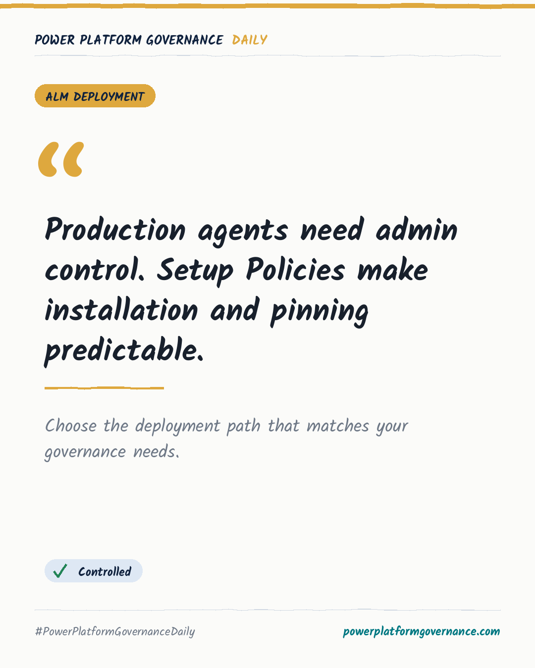 Governance-Karte: Production agents need admin control. Setup Policies make installation and pinning predictable.
