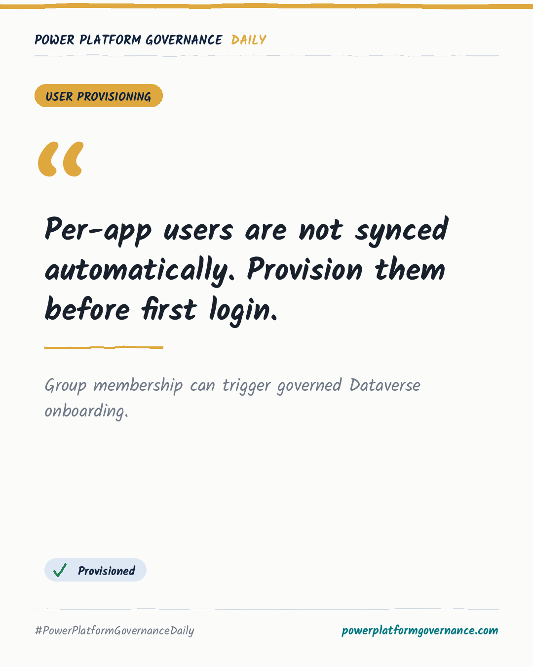 Governance-Karte: Per-app users are not synced automatically. Provision them before first login.