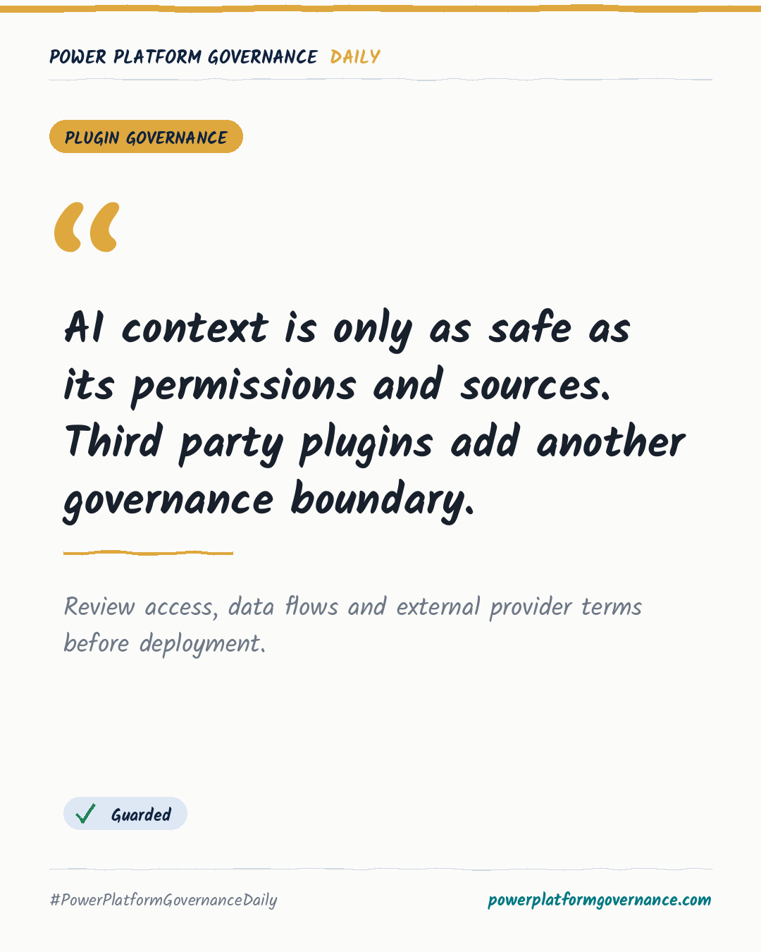 Governance-Karte: AI context is only as safe as its permissions and sources. Third party plugins add another governance boundary.