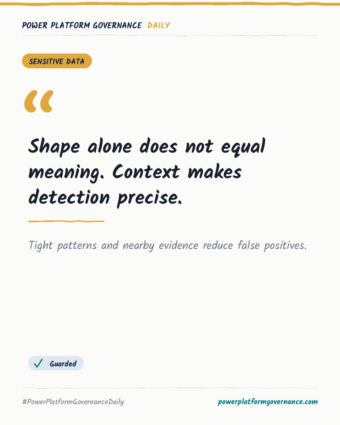 Governance card: Shape alone does not equal meaning. Context makes detection precise.