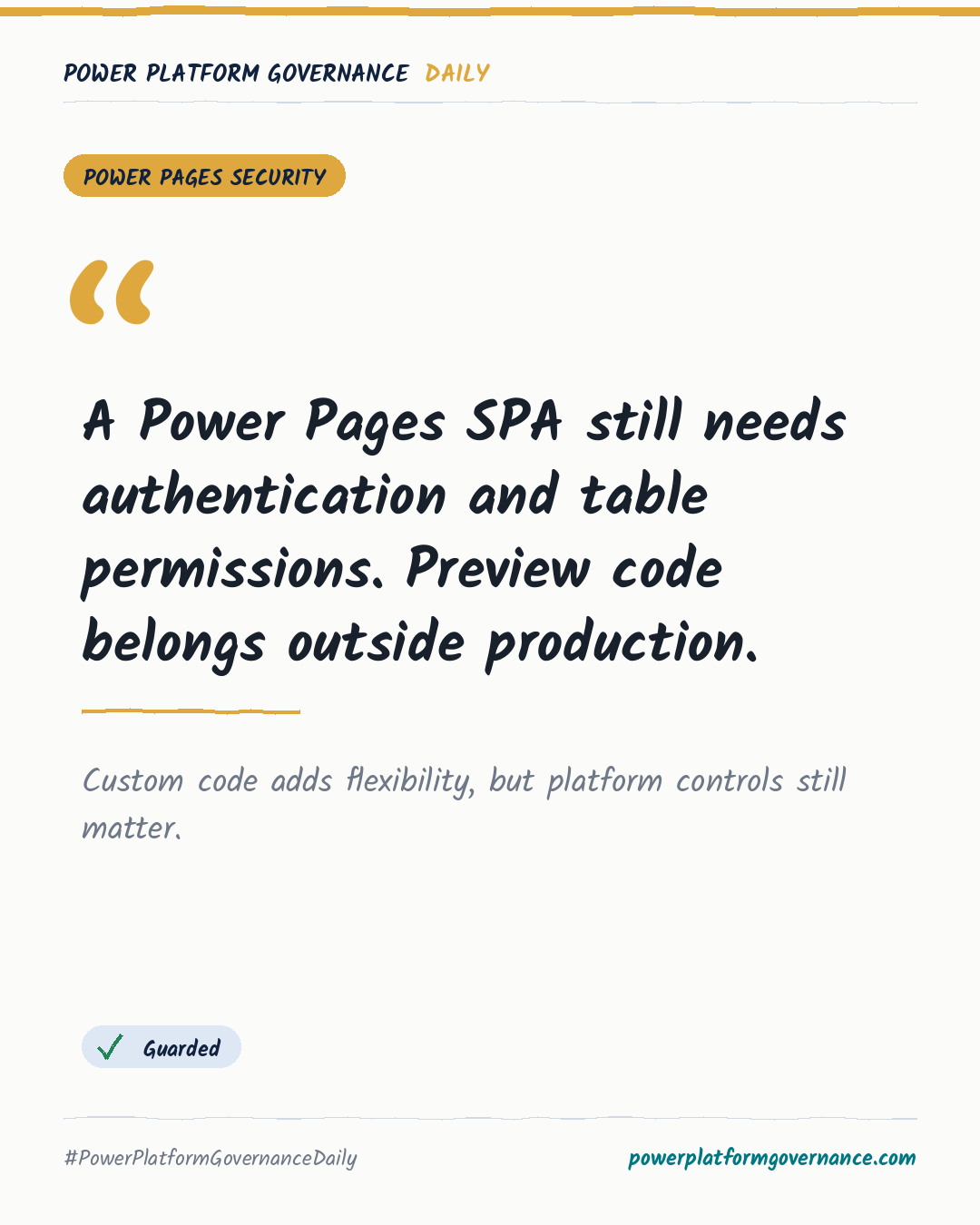 Governance card: A Power Pages SPA still needs authentication and table permissions. Preview code belongs outside production.