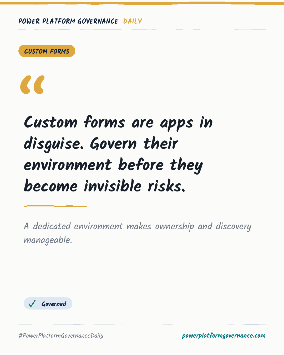 Governance card: Custom forms are apps in disguise. Govern their environment before they become invisible risks.