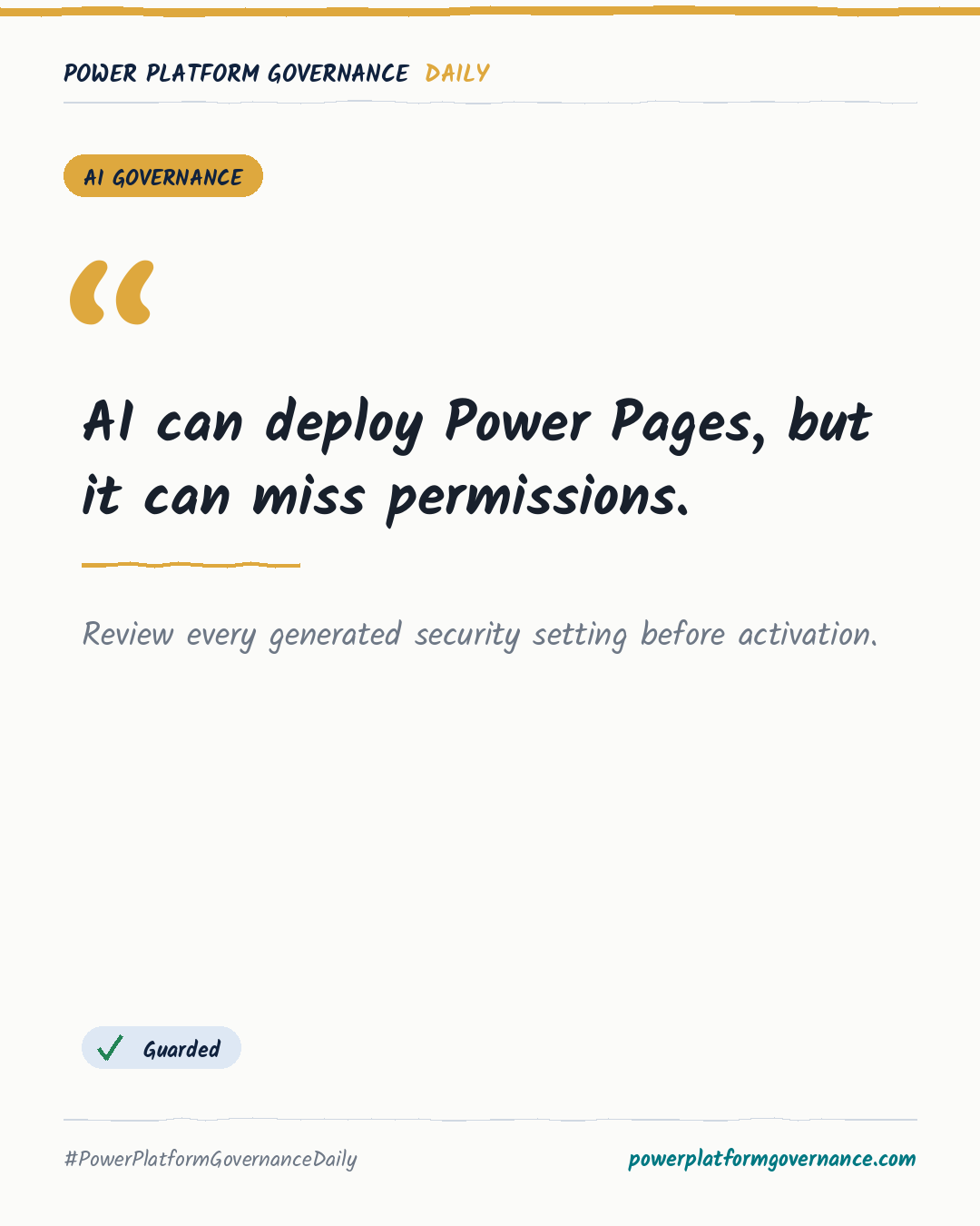 Governance card: AI can deploy Power Pages, but it can miss permissions.